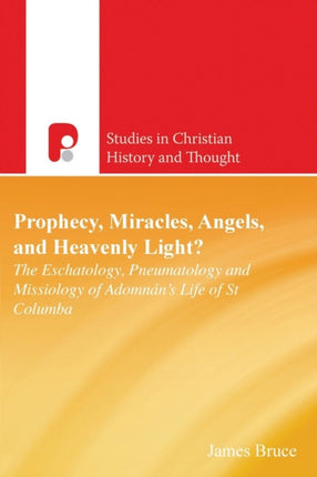 Prophecy, Miracles, Angels & Heavenly Light?: The