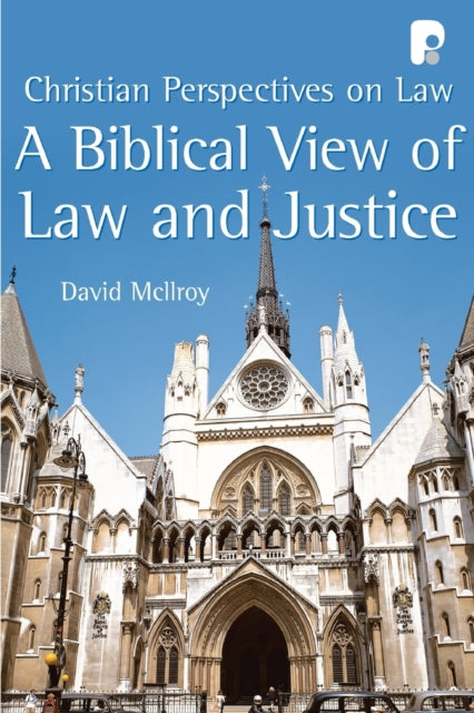 A Biblical View of Law and Justice: Christian