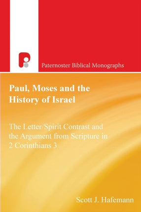 Paul, Moses and the History of Israel: The