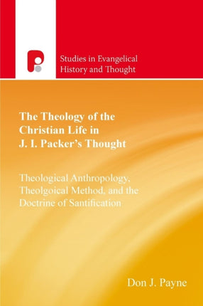 The Theology of the Christian Life in J I