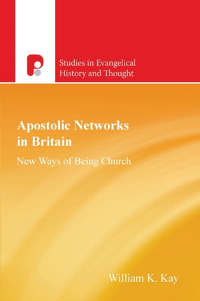 Apostolic Networks in Britain: New Ways of Being