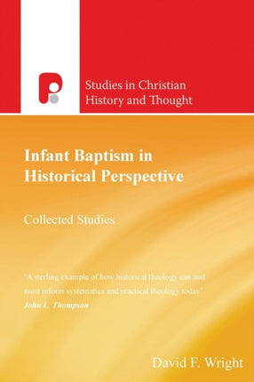 Infant Baptism in Historical Perspective: