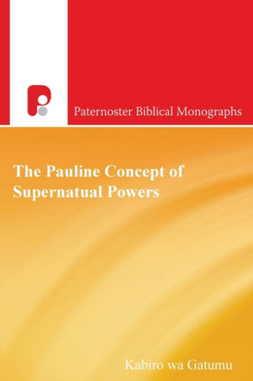 The Pauline Concept of Supernatural Powers: A