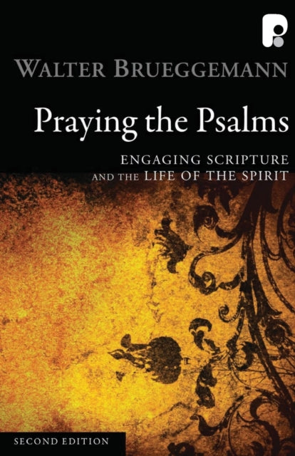 Praying the Psalms: Engaging Scripture and the