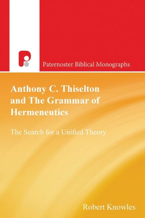 Anthony C Thiselton and the Grammar of