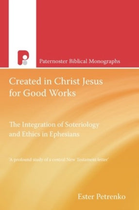 Created in Christ Jesus for Good Works: The