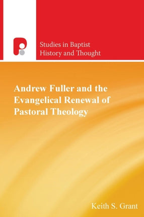 Andrew Fuller and the Evangelical Renewal of