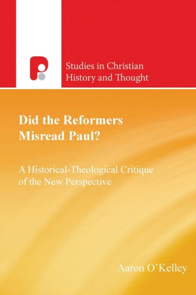 Did the Reformers Misread Paul?: A