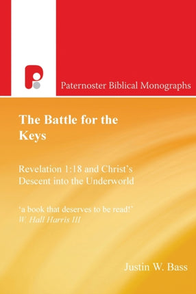The Battle for the Keys: Revelation 1:18 and