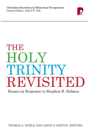 The Holy Trinity Revisited: Essays in Response to