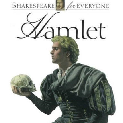 Hamlet: Shakespeare for Everyone