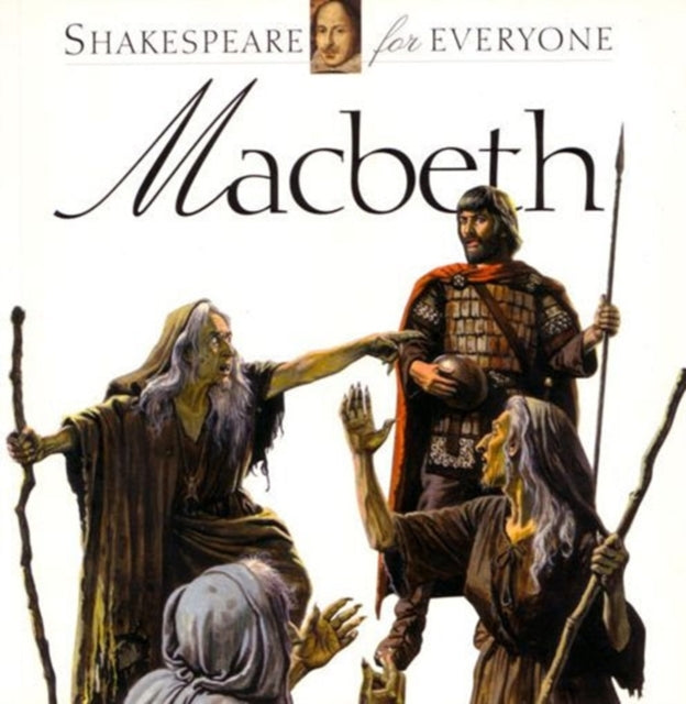 Macbeth: Shakespeare for Everyone