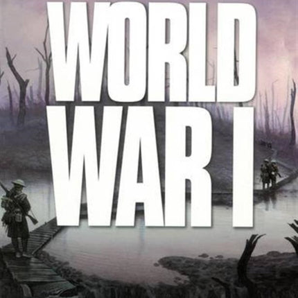 World War I: Wars That Changed the World