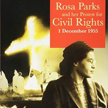 Rosa Parks and her protest for Civil Rights 1 December 1955