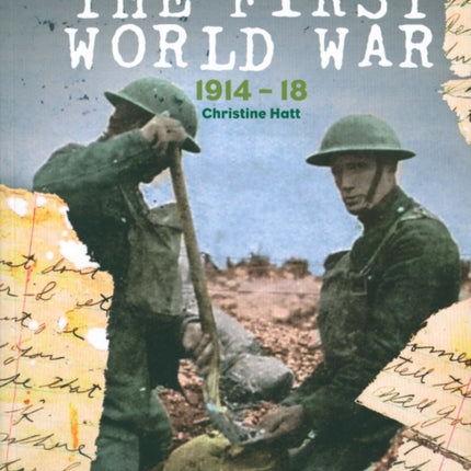 The First World War: 1914-1918