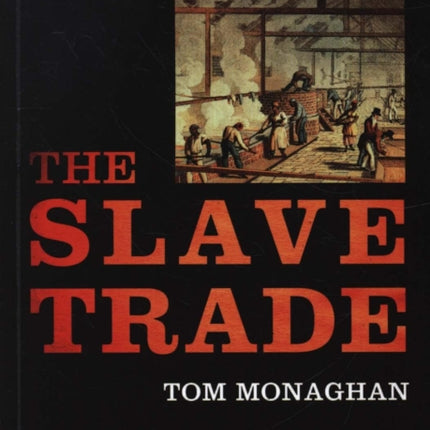 The Slave Trade: Events and Outcomes