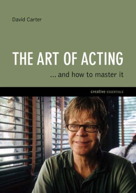 The Art Of Acting: And How to Master It