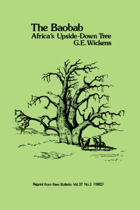 Baobab, The: Africa's Upside-Down Tree