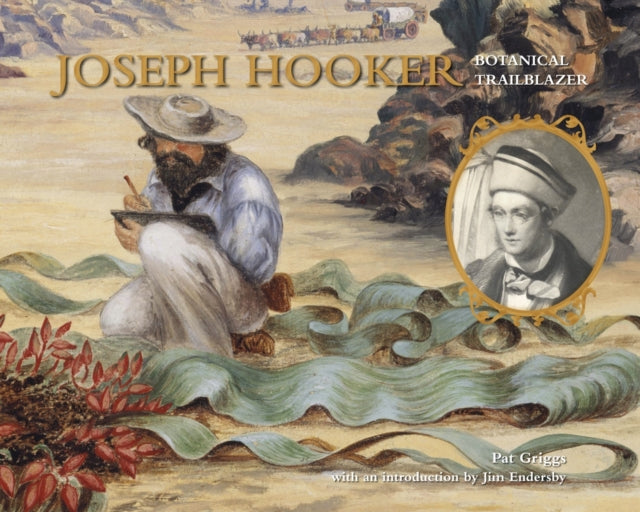 Joseph Hooker: Botanical Trailblazer