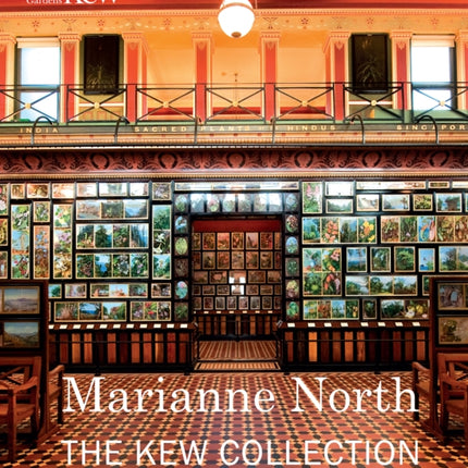 Marianne North: the Kew Collection: The Kew