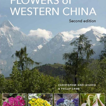 Guide to the Flowers of Western China: Second edition