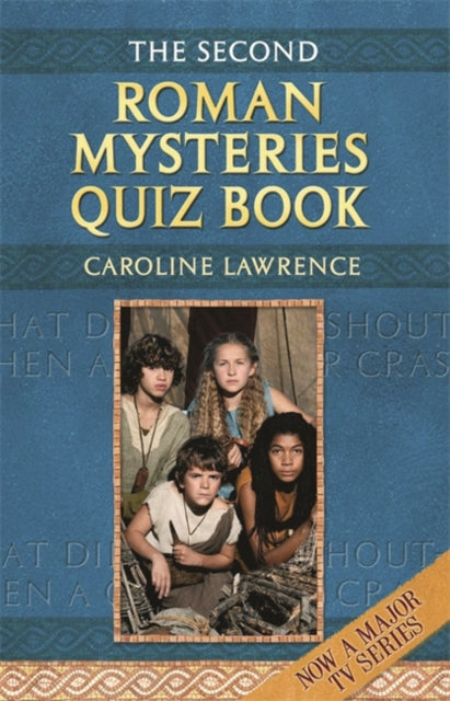 The Roman Mysteries The Second Roman Mysteries Quiz Book