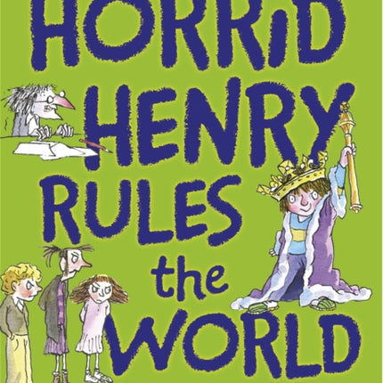 Horrid Henry Rules the World: Ten Favourite Stories - and more!