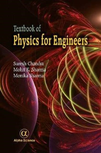 Textbook of Physics for Engineers, Volume I