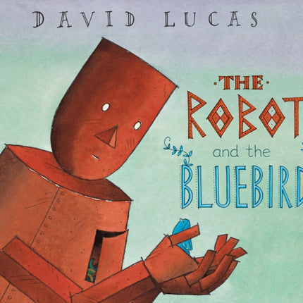 The Robot and the Bluebird