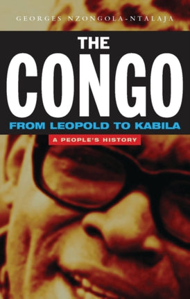 The Congo from Leopold to Kabila: A People's