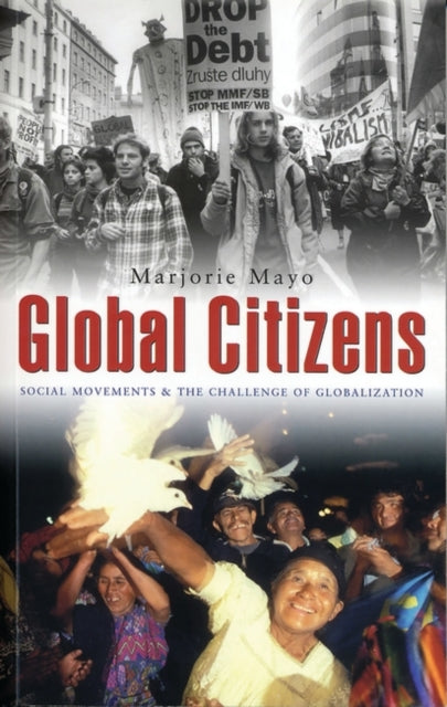 Global Citizens: Social Movements and the Challenge of Globalization