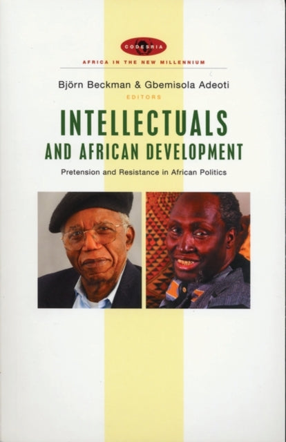 Intellectuals and African Development: Pretension and Resistance in African Politics