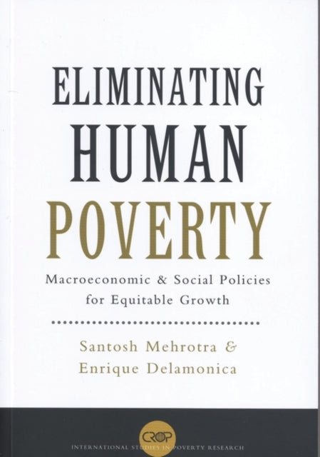 Eliminating Human Poverty: Macroeconomic and Social Policies for Equitable Growth