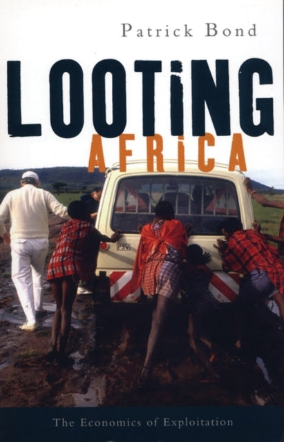 Looting Africa: The Economics of Exploitation