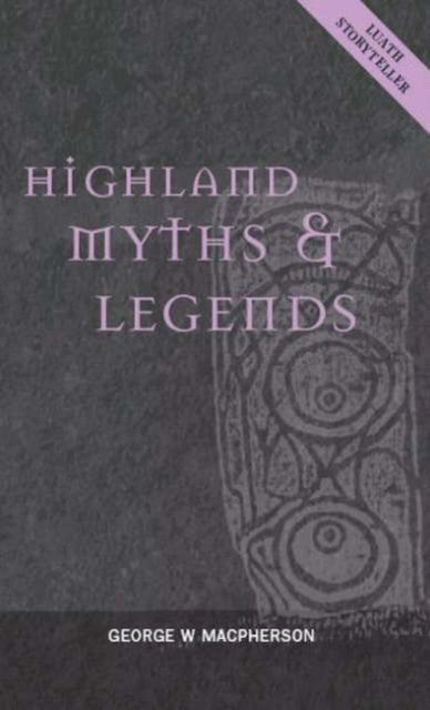 Highland Myths and Legends