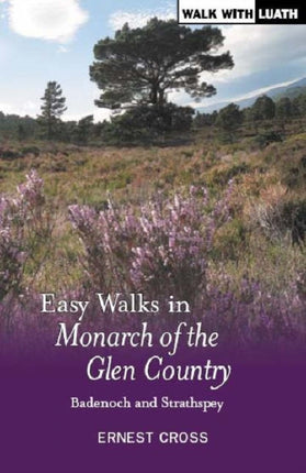 Easy Walks in Monarch of the Glen Country: Badenoch and Strathspey