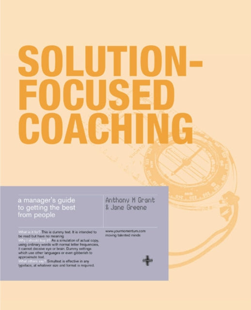 Solution-Focused Coaching: Managing People in A