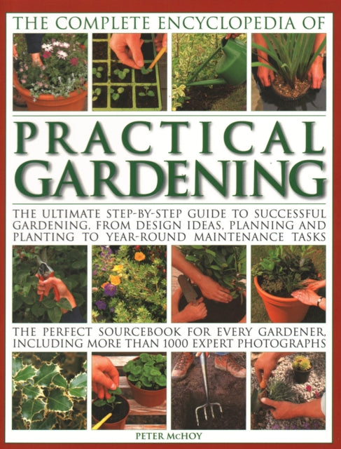 Practical Gardening, The Complete Encyclopedia