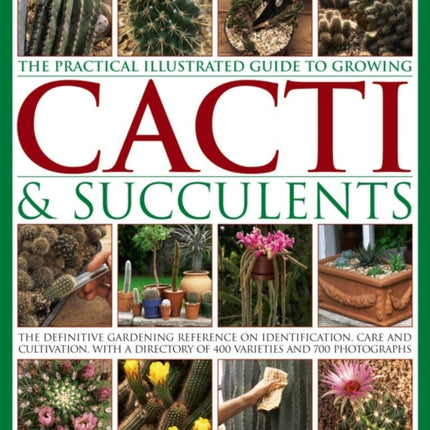 Practical Illustrated Guide to Growing Cacti & Succulents