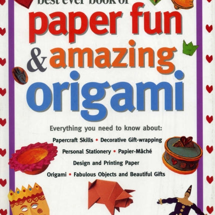 Best Ever Book of Paper Fun & Amazing Origami