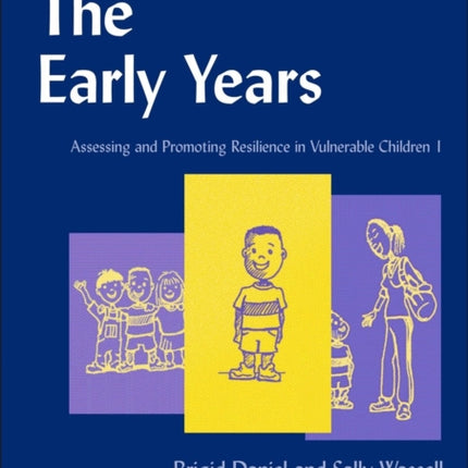 The Early Years: Assessing and Promoting Resilience in Vulnerable Children 1