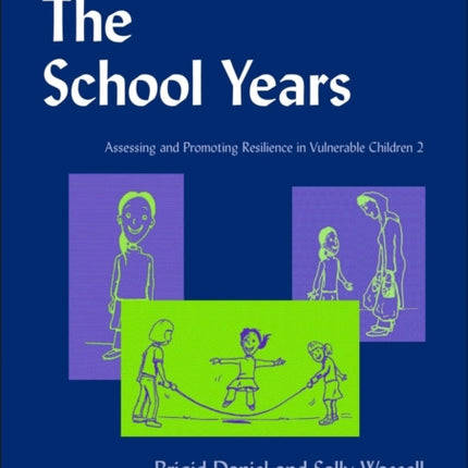 The School Years: Assessing and Promoting Resilience in Vulnerable Children 2