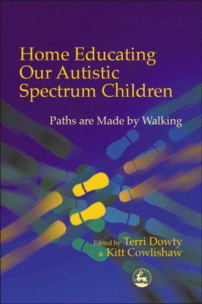 Home Educating Our Autistic Spectrum Children: