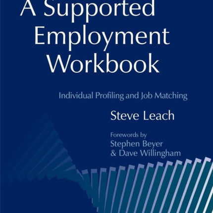 A Supported Employment Workbook: Using Individual Profiling and Job Matching