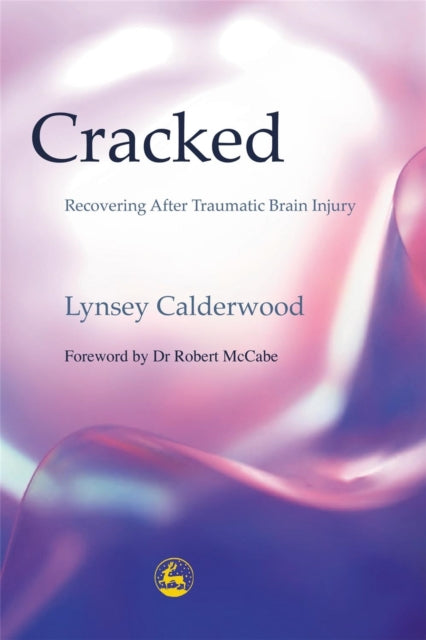 Cracked: Recovering After Traumatic Brain Injury