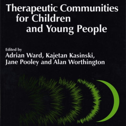 Therapeutic Communities for Children and Young People