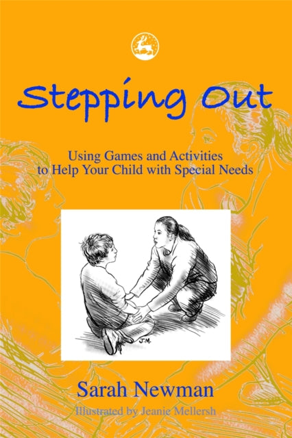 Stepping Out: Using Games and Activities to Help Your Child with Special Needs