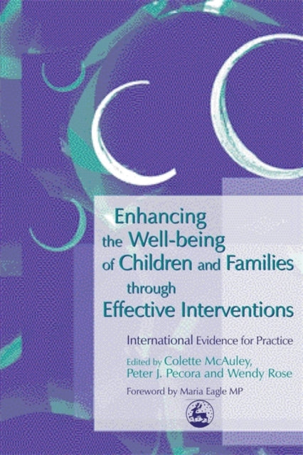 Enhancing the Well-being of Children and Families through Effective Interventions: International Evidence for Practice