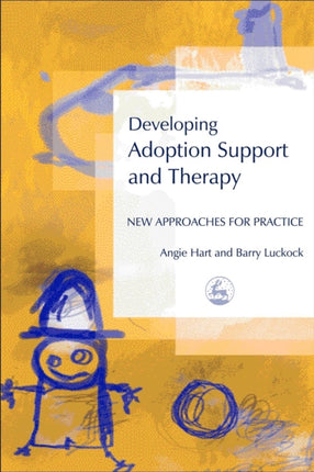 Developing Adoption Support and Therapy: New Approaches for Practice