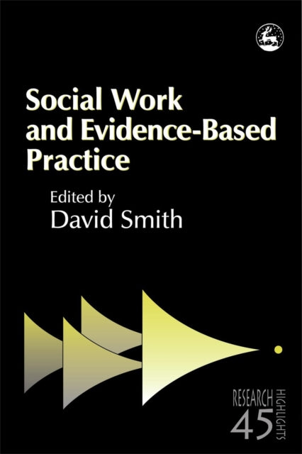 Social Work and Evidence-Based Practice